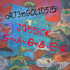 J055icK G~A~B~B~E~R