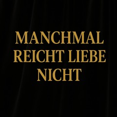 Manchmal reicht Liebe nicht