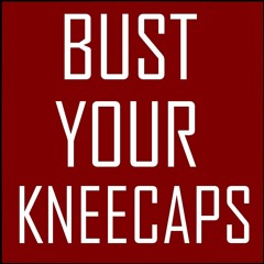 Bust Your Kneecaps - cover