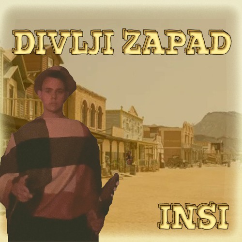 Stream Divlji Zapad by insi | Listen online for free on SoundCloud