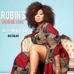 Robin S - Show Me Love remix Ale Salas