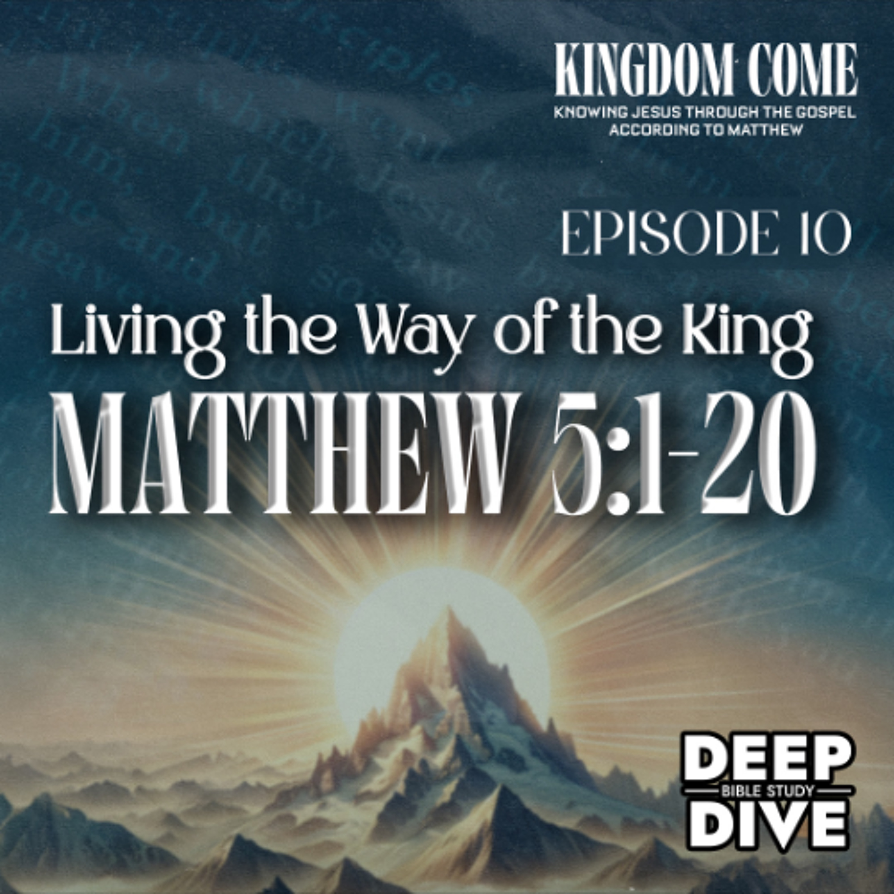 Matthew 5:1-20 – Experiencing Kingdom Life | Kingdom Come Bible Study episode artwork