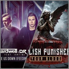 Polish Punisher - Your Blood vs Hardwell & Dr Phunk feat. Jantine - Take Us Down
