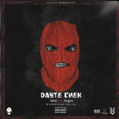 daste chek(Mim xNegro