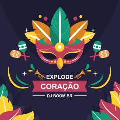 EXPLODE CORACAO (Funk Extended Mix) [FREE DOWNLOAD]
