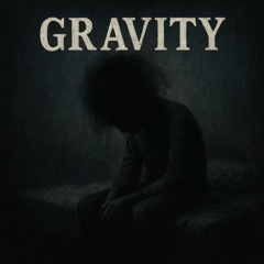 Gravity (Prd. Sanche)