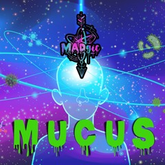 MUCUS
