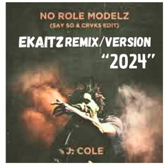J.Cole - No Role Modelz {Ekaitz Remix/Version} "April24"