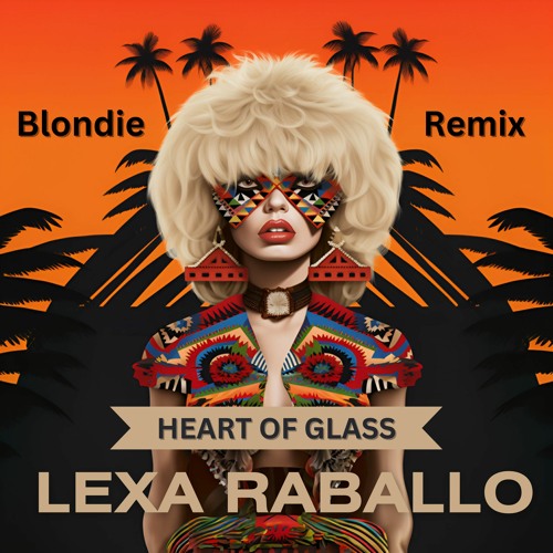Blondie - Heart Of Glass (Lexa Raballo Afro House Remix)