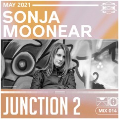 Junction 2 Mix Series 014 - Sonja Moonear