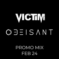 Victim & Obeisant Promo Mix FEB2024