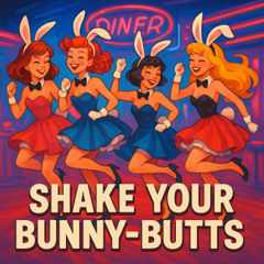 Shake Your Bunny Butts