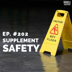 Episode 202: Supplement Safety