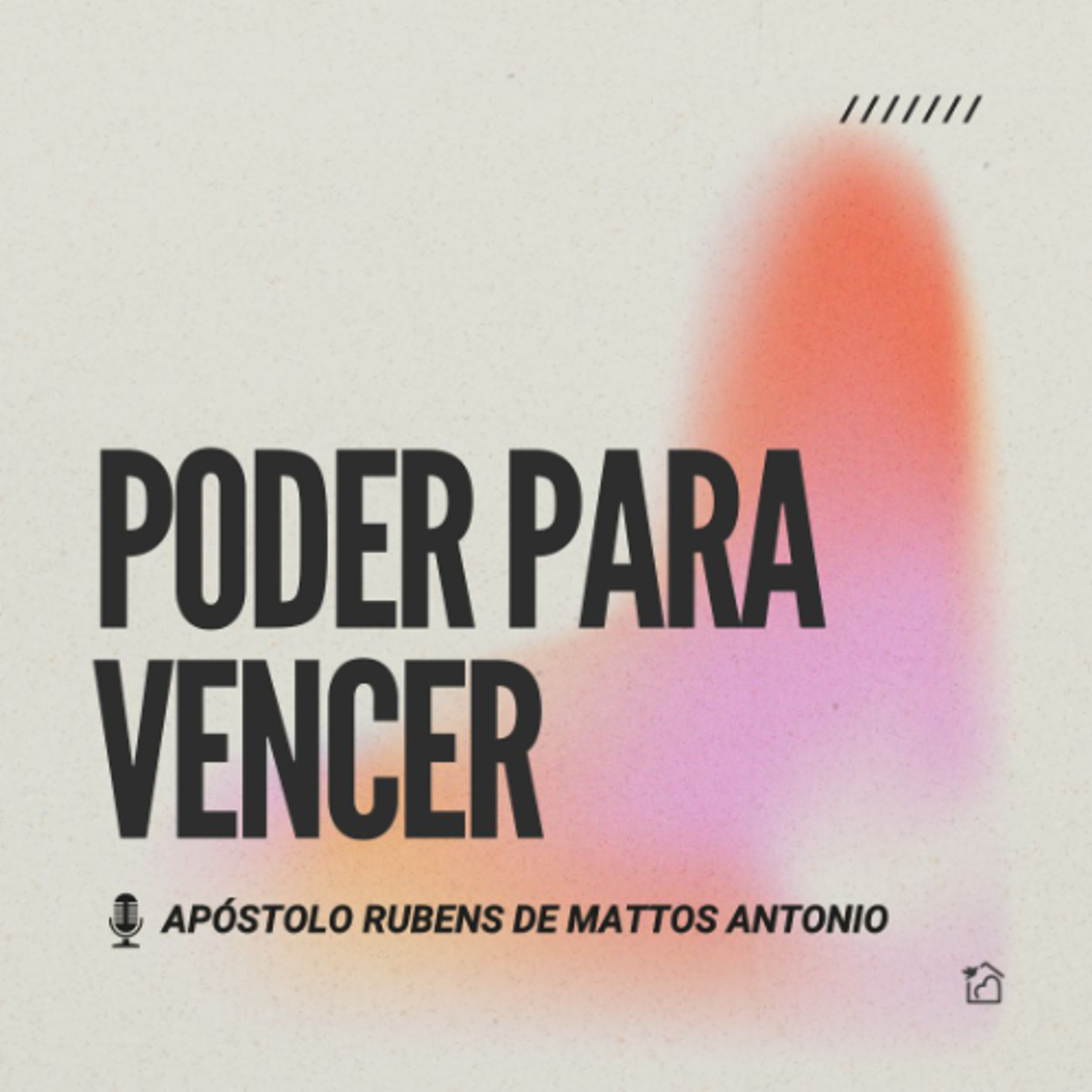 Poder Para Vencer - AP Rubens de Mattos Antonio 12/10/2025 episode artwork