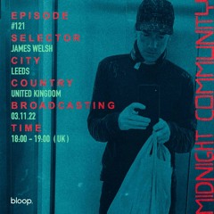 Midnight Community #121 w/ James Welsh - 03.11.22