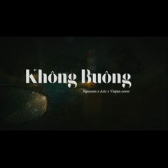 KHÔNG BUÔNG - Hngle ft. Ari | Nguyenn x Aric x Yiepan cover