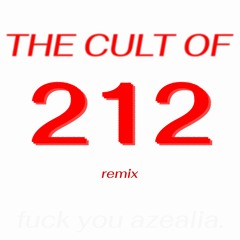 212 (The Cult Of Remix)