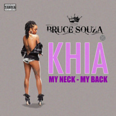My Neck My Back Khia Peron (Bruce Souza Mashup)