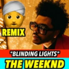 The Weeknd - Blinding Lights (INDIAN VERSION)