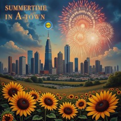 Summertime in A-Town