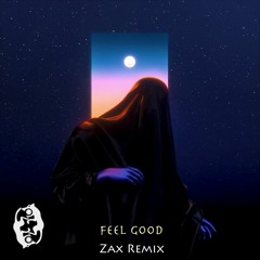 LOKI  - Feel Good (Zax Remix)