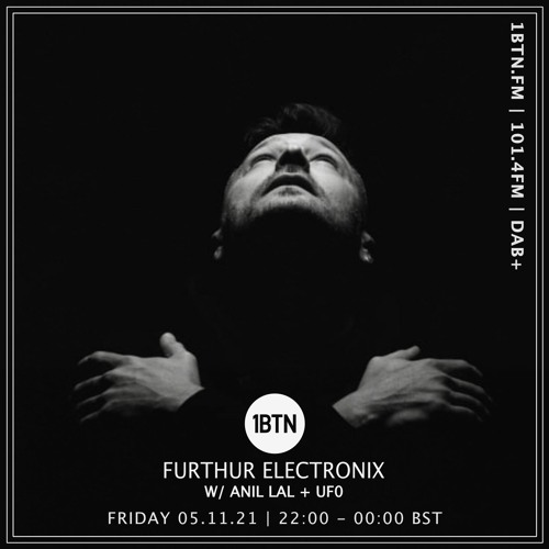 Furthur Electronix with Anil Lal & UF0 - 05.11.2021