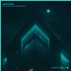 Premiere: HeartWerk - Everything (Extended Mix)