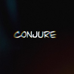 Conjure (Feat. BANGDADDY)