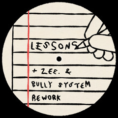 Zee. & Bully System - Lessons [Rework]
