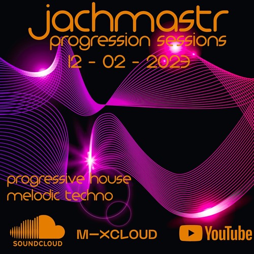 Progressive House Mix Jachmastr Progression Sessions 12 02 2023