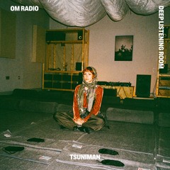 deep listening room | tsuniman | november 22