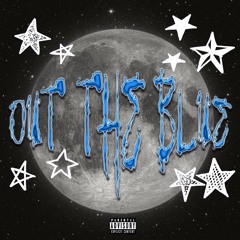 Out The Blue( prod. indigo & embasin)