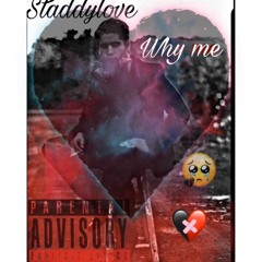 Staddy Love - Why Me