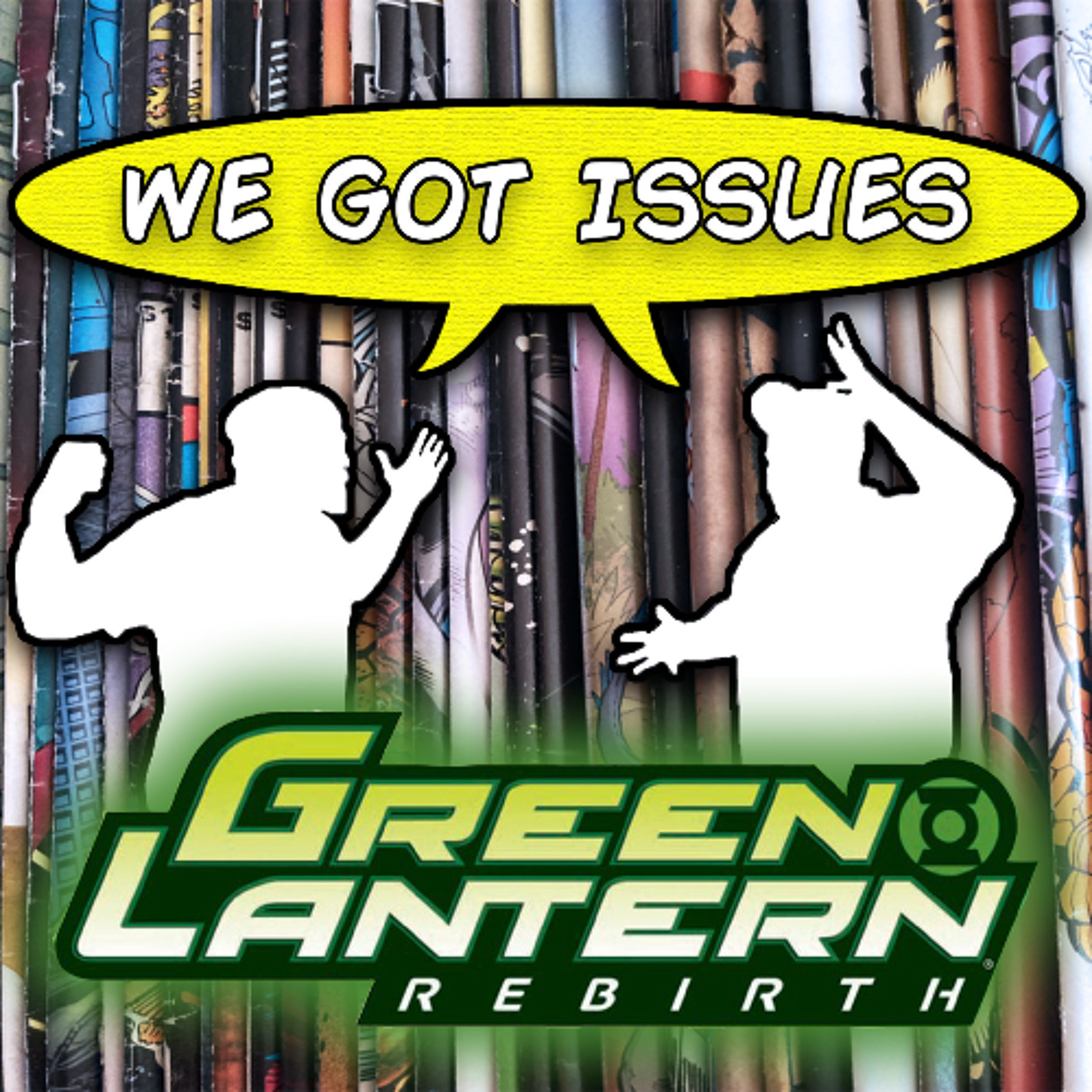 “Green Lantern: Rebirth” is loved by fans, but is it actually a good jumping on point?  We Got Issues #24