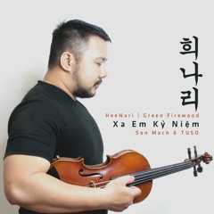 Xa Em Kỷ Niệm 희나리 (HeeNari)[instrumental]