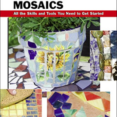 Get EPUB 🎯 Basic Mosaics: All the Skills and Tools You Need to Get Started (How To B