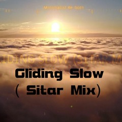 Gliding Slow (Sitar Mix)
