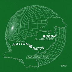 NATION TO NATION S2: Pakistan w/ Rudoh [Radio Meuh]