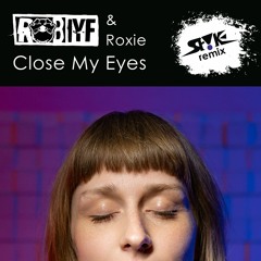Rob IYF & Roxie - Close My Eyes (Sp!ke Remix) [FREE DOWNLOAD]
