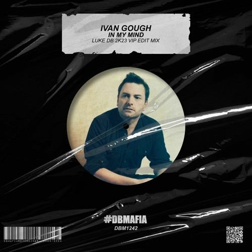Ivan Gough - In My Mind (Luke DB 2K23 Vip Edit Mix) [BUY=FREE DOWNLOAD]