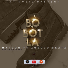 Bo Bot La - Mk Flow Feat Zoedjobeatz