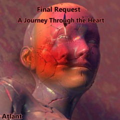 Final Request - A Journey Through the Heart