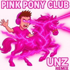 Pink Pony Club x Friends (UNZ REMIX)