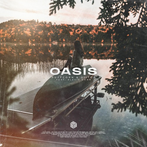 PuFFcorn & Diiton - Oasis (ft. Alexis Donn)