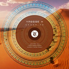 𝐏𝐑𝐄𝐌𝐈𝐄𝐑𝐄: Yassine H - Saharian (Jack Essek Remix) [Tibetania Records]