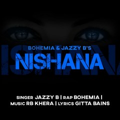 NISHANA (REMIX) - JAZZY B, BOHEMIA | PROD. RB KHERA | LATEST PUNJABI SONGS 2020