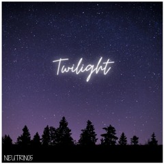 Neutrin05 - Twilight ["Buy" for Free Download]