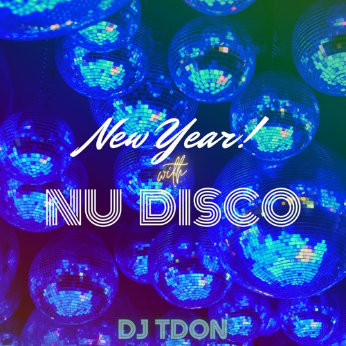 “New Year with Nu Disco” by DJ TDon