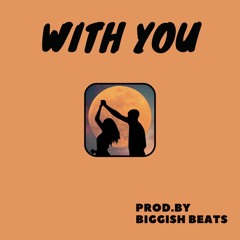 With You ( Instrumental / Beat ) - RnB / Pop Rap / Trapsoul - 120 bpm