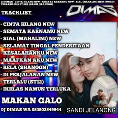 DJ DIMAS ` CINTA HILANG NEW & SEMATA KARNAMU NEW • SIAL MAHALINI NEW FUNKOT TERBARU 2023